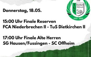 Kreispokal-Endspiele am 18. + 29. Mai beim TuS Eisenbach